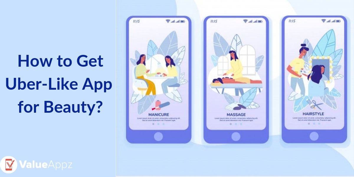 How to Get Uber-Like App for Beauty_