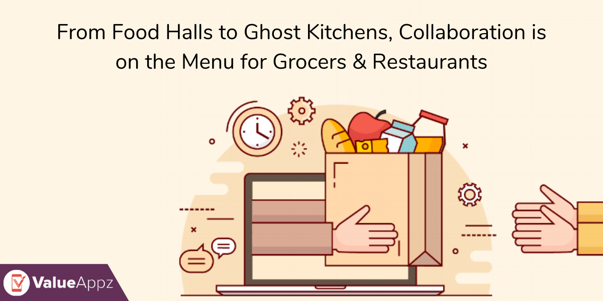 From Food Halls to Ghost Kitchens, Collaboration is on the Menu for Grocers and Restaurants