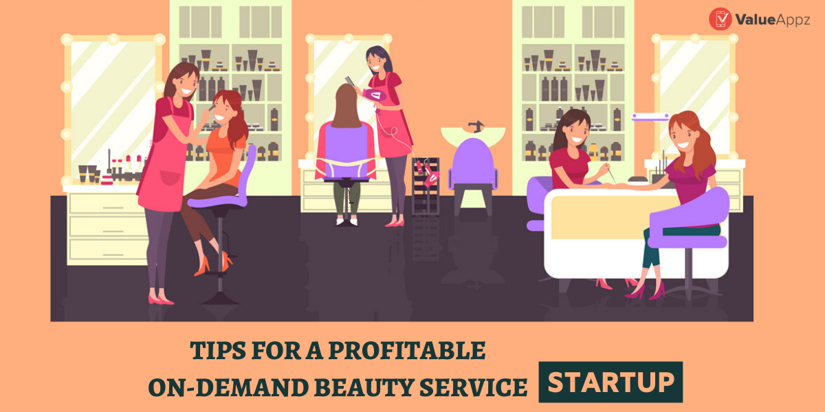 Tips For A Profitable On-Demand Beauty Ser...