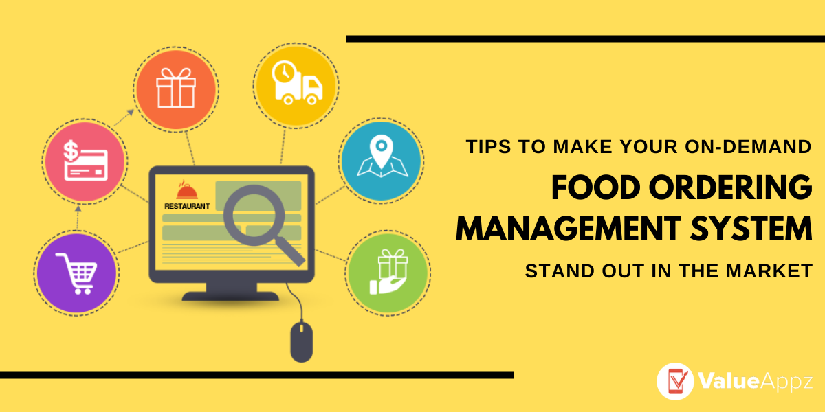 Tips to Make your On Demand Food Ordering Management System Stand Out in the Crowd