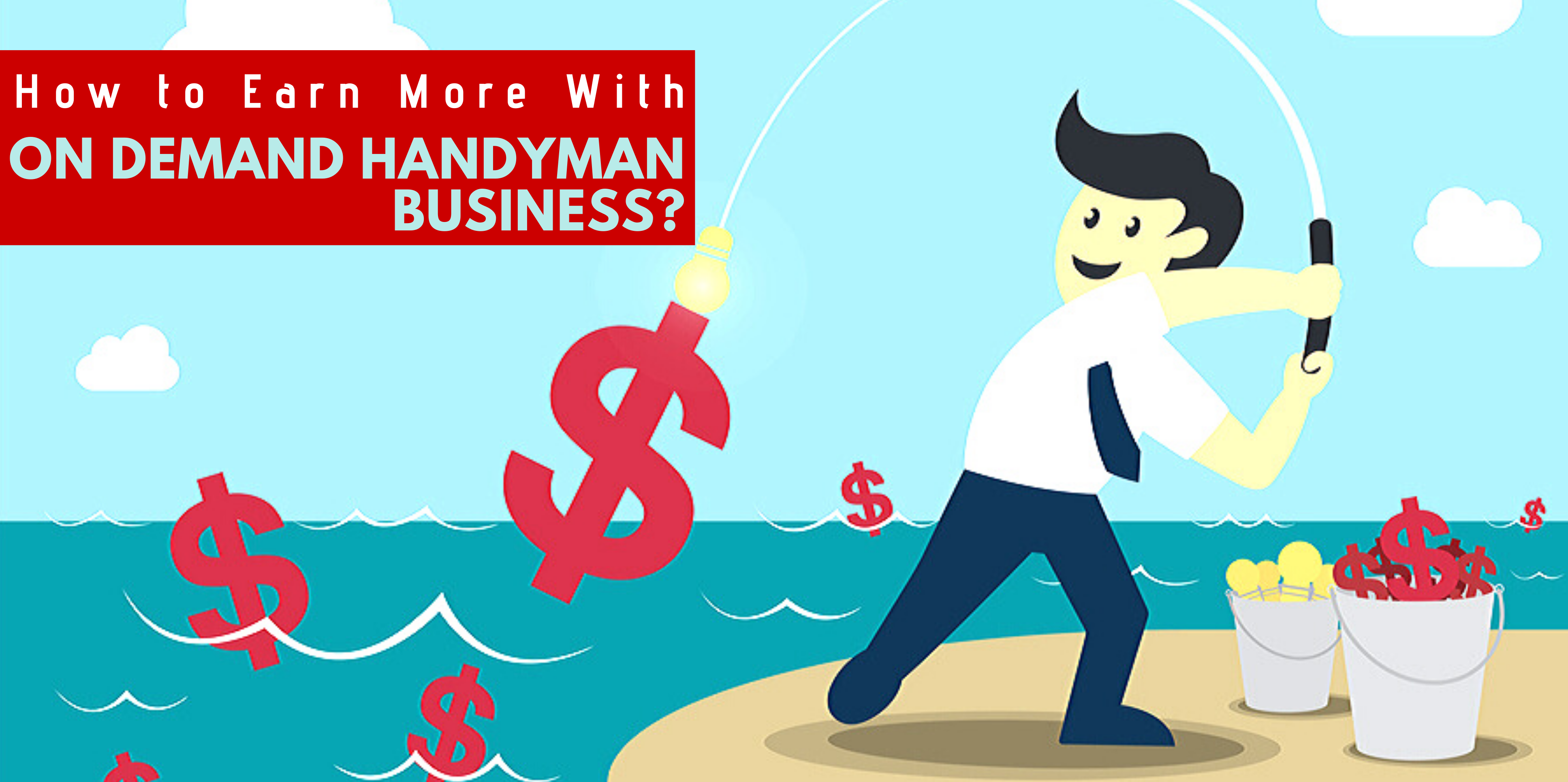 How to Earn More With On Demand Handyman B...