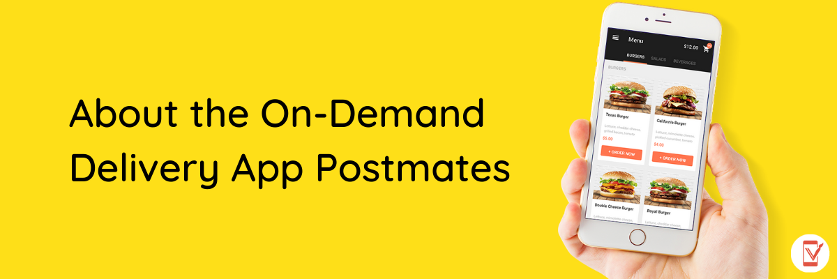 About the On-Demand Delivery App Postmates