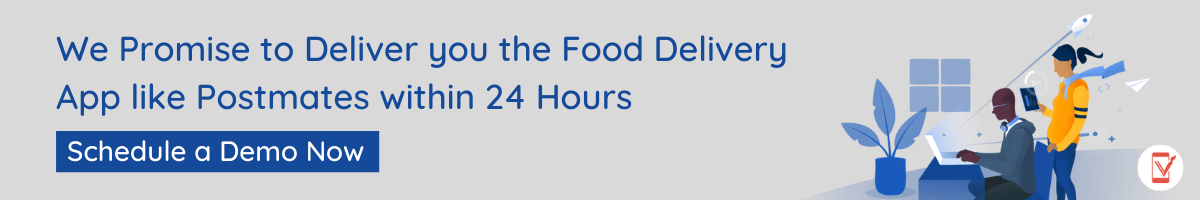 Create a Food Delivery App like Postmates CTA