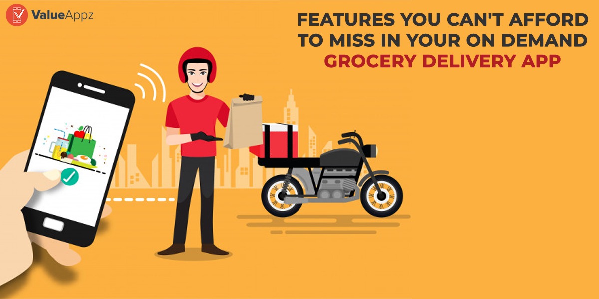 Top ‘On-Demand Grocery Delivery App’ Featu...