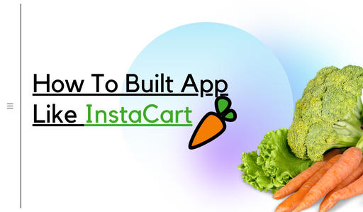 how to bulit app lke instacart