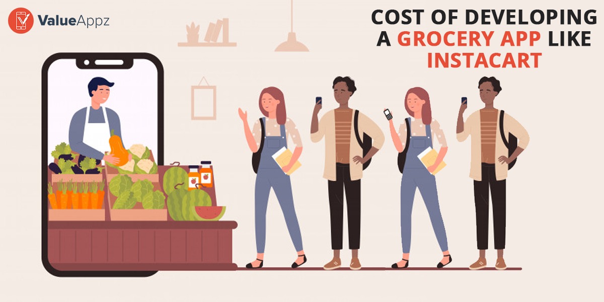 Cost of Developing a Grocery App Like Inst...
