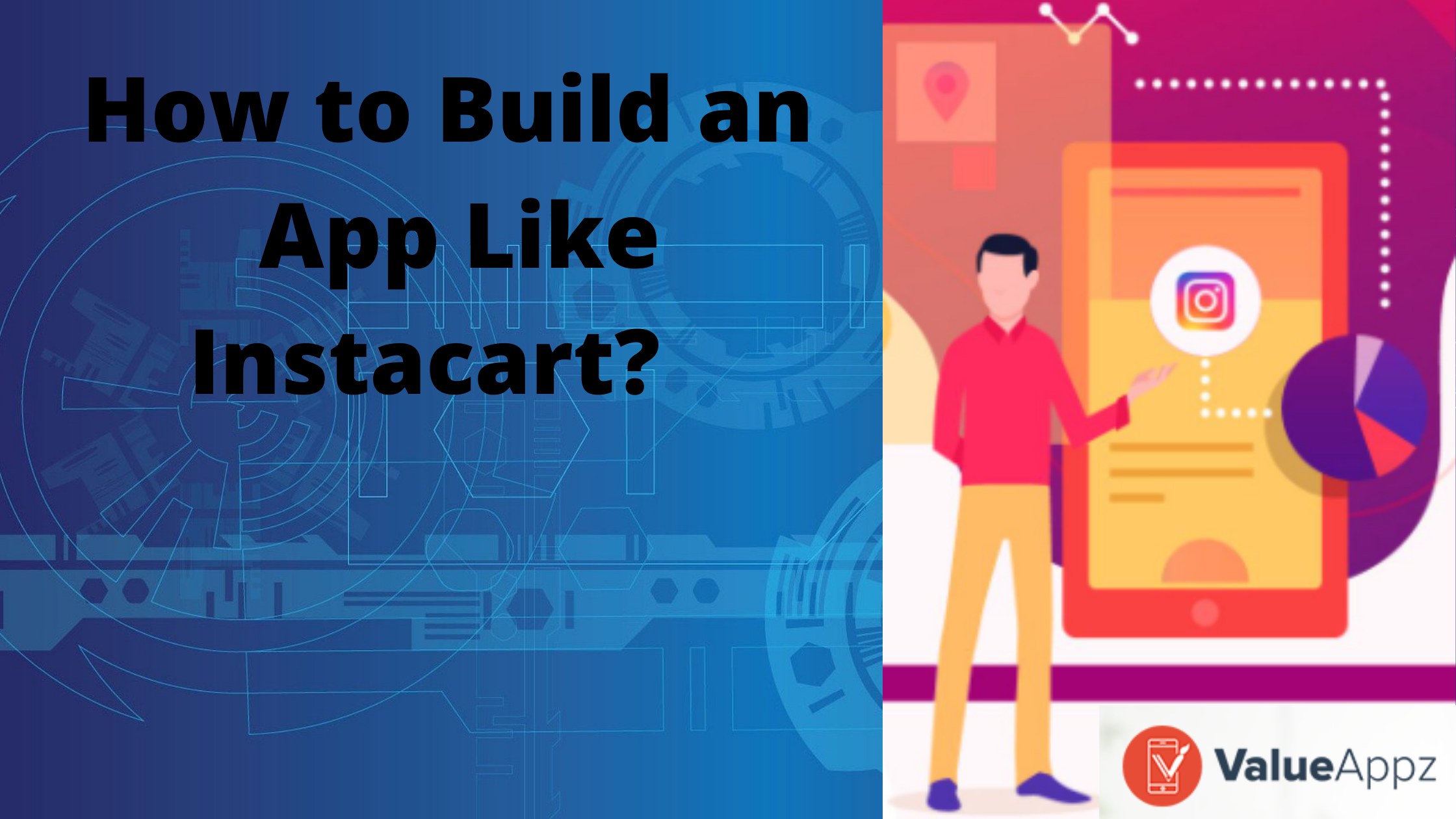 How to Build an App Like Instacart?