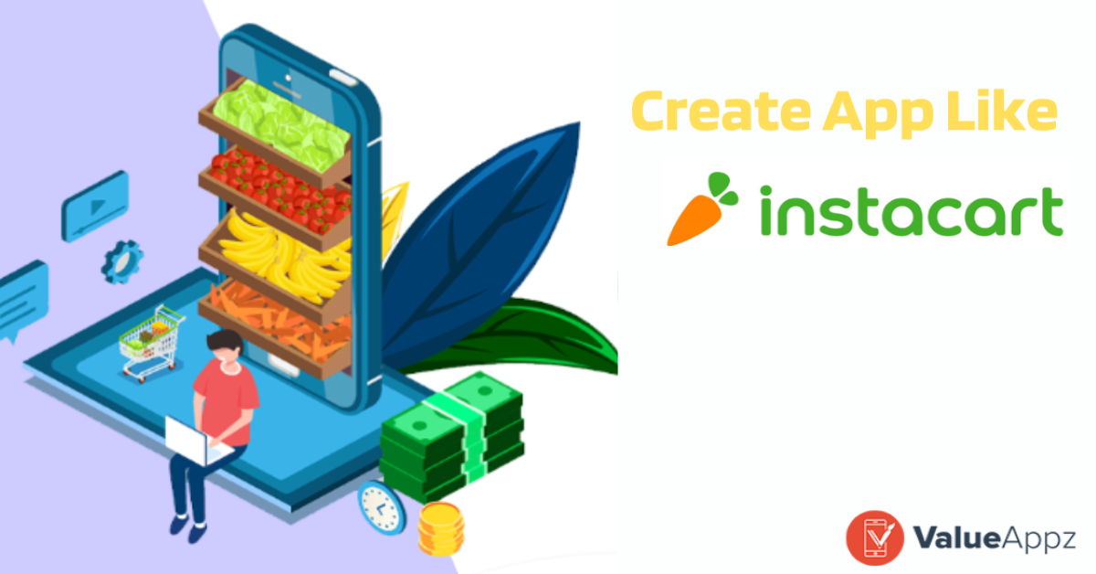 How to Build an App Like Instacart?