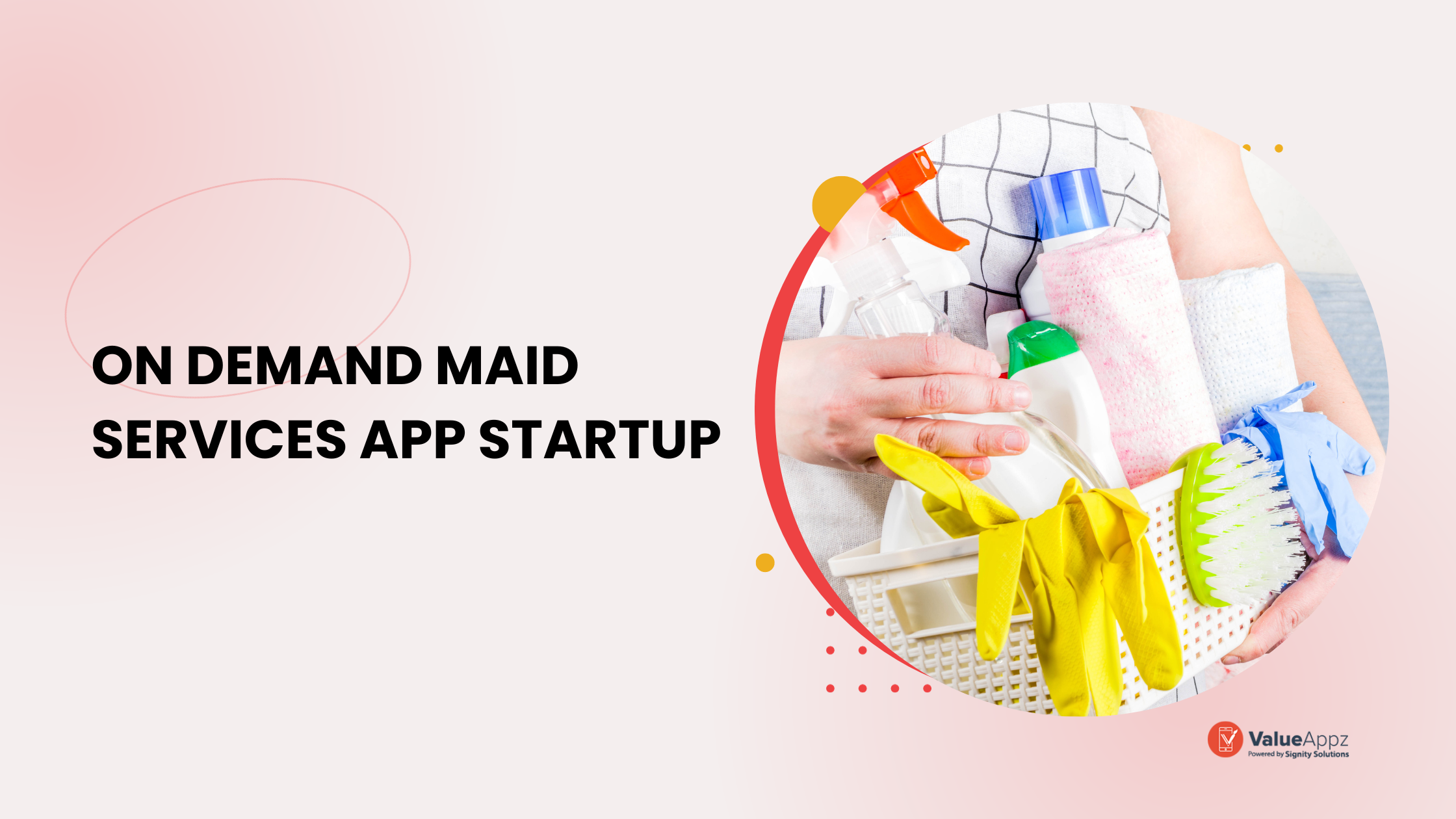 On Demand Maid Services App Startup - ValueAppz