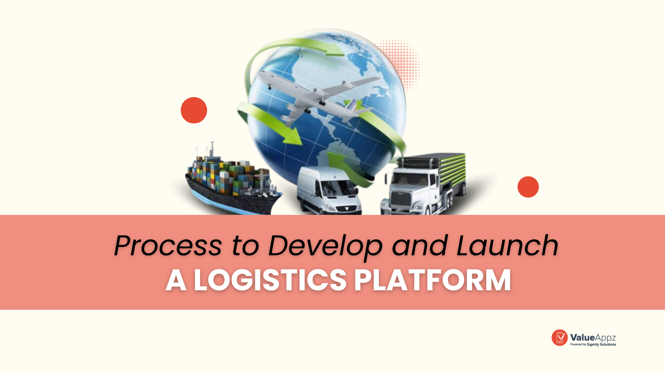 Step-by-Step Process to Develop and Launch A Logistics Platform